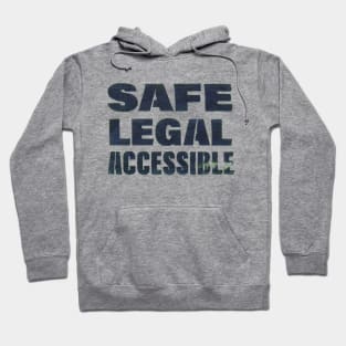 Safe Legal Accessible Hoodie